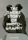 The Short Story of Photography Haydn Smith Ian