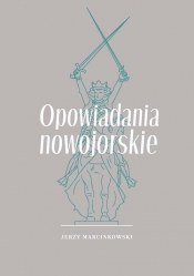 Opowiadania nowojorskie - Jerzy Marcinkowski