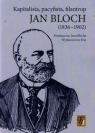 Jan Bloch 1836-1902 kapitalista pacyfista filantrop