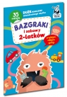Bazgraki i zabawy 2-latków. Kapitan Nauka. Bazgraki Opracowanie zbiorowe