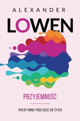 Przyjemność - Alexander Lowen