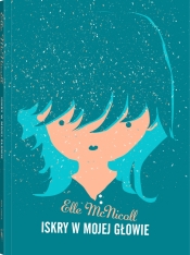 Iskry w mojej głowie - McNicoll Elle