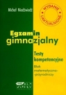 Egzamin gimnazjalny. Blok matematyczno-przyrodniczy Michał Niedźwiedź