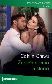 Zupełnie inna historia - Caitlin Crews