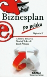 Biznesplan po polsku Tokarski Andrzej, Tokarski Maciej, Wójcik Jacek