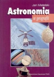 Astronomia w geografii - Mietelski Jan