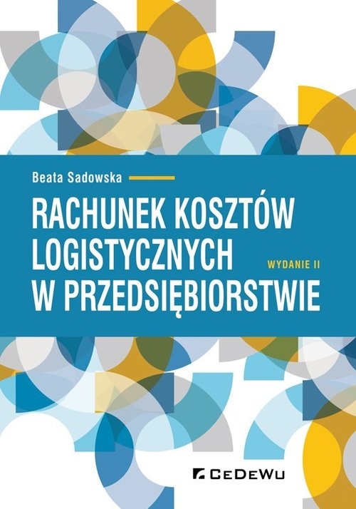 Rachunek kosztów logistycznych w przedsiębiorstwie (wyd. II)