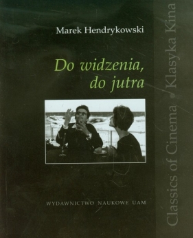 Do widzenia do jutra - Hendrykowski Marek