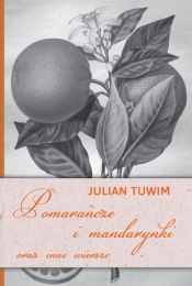 Pomarańcze i mandarynki - Julian Tuwim