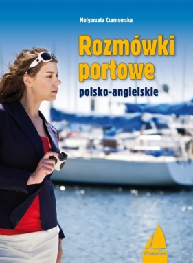 Rozmówki portowe angielsko-polskie - Czarnomska Małgorzata