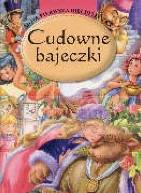 Cudowne bajeczki - Opracowanie zbiorowe