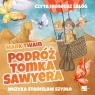 Podróż Tomka Sawyera
	 (Audiobook) Mark Twain