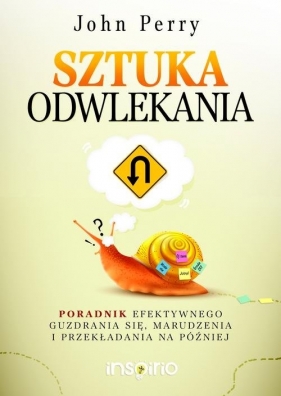 Sztuka odwlekania - John Perry