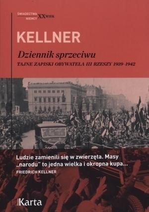 Kellner Dziennik sprzeciwu Tajne zapiski obywatela III Rzeszy 1939-1942