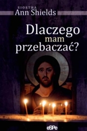 Dlaczego mam przebaczać?