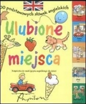 Ulubione miejsca 100 podstawowych słówek - Moira Butterfield