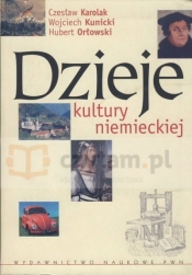 Dzieje Kultury Niemieckiej - Czesław Karolak, Wojciech Kunicki, Hubert Orłowski