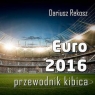 Euro 2016 Przewodnik kibica Rekosz Dariusz