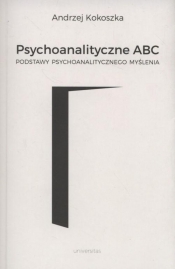 Psychoanalityczne ABC - Kokoszka Andrzej