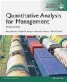 Quantitative Analysis for Management, Global Edition Michael Hanna, Ralph Stair, Barry Render