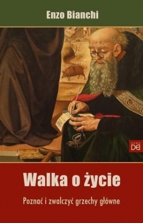 Walka o życie. Poznać i zwalczyć grzechy główne - Enzo Bianchi
