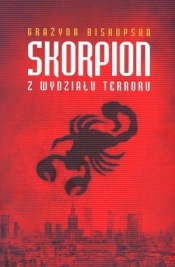 Skorpion z Wydziału Terroru (książka z autografem) - Biskupska Grażyna