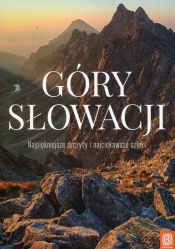 Góry Słowacji Najpiękniejsze szczyty i najciekawsze szlaki
