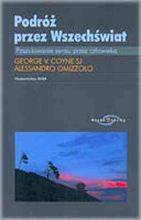 Podróż przez wszechświat - Coyne George Omizzolo Alessandro
