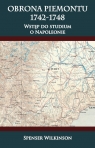 Obrona Piemontu 1742-1748 Wstęp do studium o Napoleonie Wilkinson Spenser