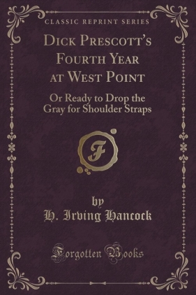Dick Prescott's Fourth Year at West Point - Hancock H. Irving