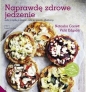 Naprawdę zdrowe jedzenie - Nathasha Correti, Vicki Edgson