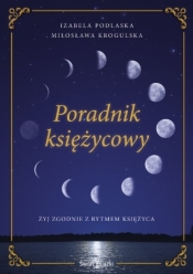 Poradnik księżycowy. Żyj zgodnie z rytmem księżyca