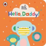 Baby Touch. Hello, Daddy!