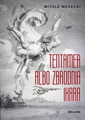 Tentamer albo zbrodnia Ikara - Witold Wedecki