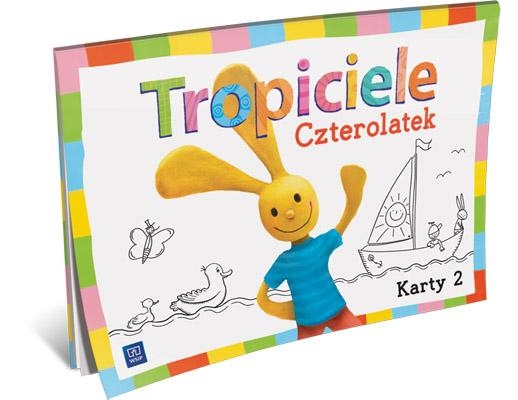 Tropiciele. Czterolatek. Karty pracy. Część 2. Wychowanie przedszkolne