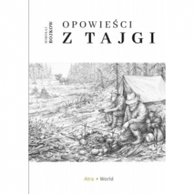 Opowieści z tajgi - BOJKOW MIKOŁAJ