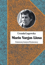 Mario Vargas Llosa. Literatura - Ługowska Urszula