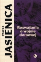 Rozważania o wojnie domowej - Paweł Jasienica