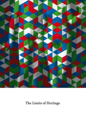 The Limits of Heritage - Jagodzińska Katarzyna, Purchla Jacek