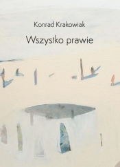 Wszystko prawie - Konrad Krakowiak