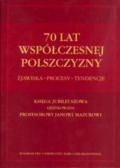 70 lat współczesnej polszczyzny - <br />