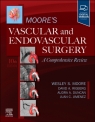Moore's Vascular and Endovascular Surgery. A Comprehensive Review Wesley S.  Moore