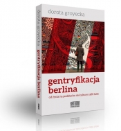 Gentryfikacja Berlina - Groytecka Dorota