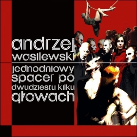 Jednodniowy spacer po dwudziestu kilku głowach - Andrzej Wasilewski