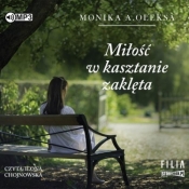 Miłość w kasztanie zaklęta - Monika A. Oleksa