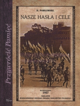 Nasze hasła i cele - Henryk Pawłowski