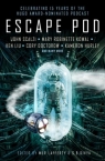 Escape Pod: The Science Fiction Anthology N. K. Jemisin, Ann Lackie, Ted Chiang, Cory Doctorow, Tobias S. Buckell, Tim Pratt, Mary Robinette Kowal, Ken Liu