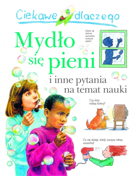 Ciekawe dlaczego mydło się pieni