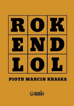 ROK END LOL - Kraska Piotr Marcin