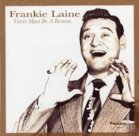 There Must Be A Reason - Frankie Laine<br />